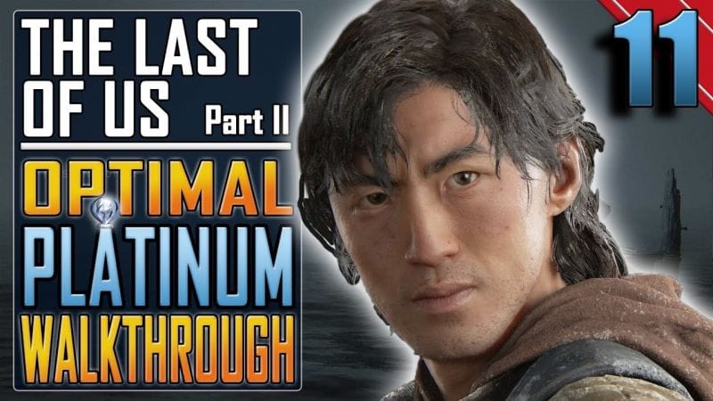 The Last of Us 2 - PLATINUM WALKTHROUGH 11/27 - Full Game Trophy Guide