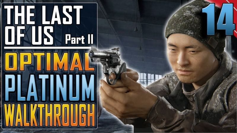 The Last of Us 2 - PLATINUM WALKTHROUGH 14/27 - Full Game Trophy Guide
