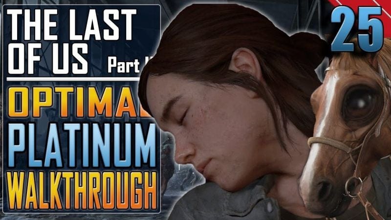 The Last of Us 2 - PLATINUM WALKTHROUGH 25/27 - Full Game Trophy Guide (NG+)