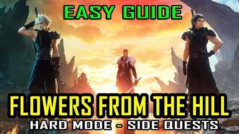 Final Fantasy 7 Rebirth - Flowers From The Hill - Hard Mode Side Quest Easy Guide