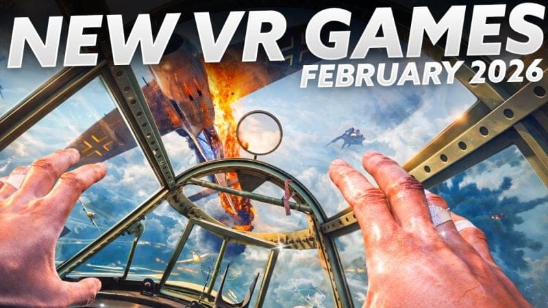 NEW VR GAMES COMING OUT IN FEBRUARY 2026! | Quest, PCVR, PSVR 2