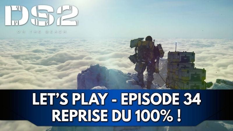 Death Stranding 2 Gameplay FR : la Reprise du 100% ! | Ep. 34 - Let's Play (Diff. Hardcore)