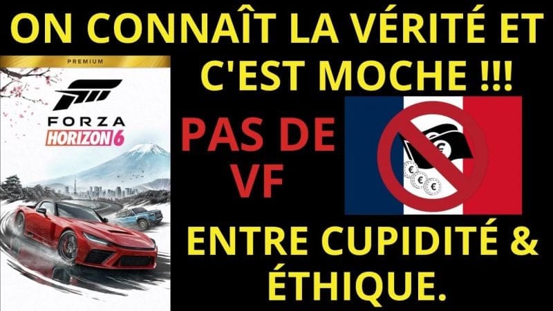 FH6 PAS DE VF ON CONNAÎT LA VÉRITÉ ET C'EST MOCHE !!! ENTRE CUPIDITÉ & ÉTHIQUE. Forza Horizon 6.