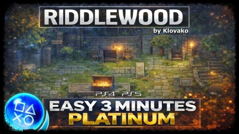 RIDDLEWOOD - Super Easy 3 Minutes Platinum Game - Trophy Guide PS4/PS5