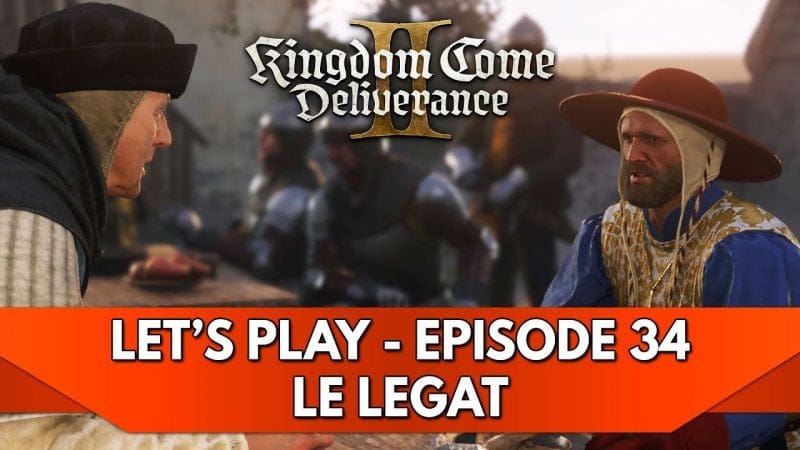 Kingdom Come Deliverance 2 Gameplay FR : Let's Play - Episode 34, le Légat