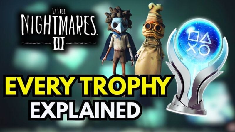 Little Nightmares 3 – How to earn every single Trophy & Achievement