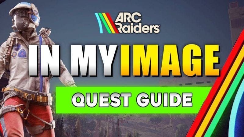 ARC Raiders In My Image Quest Guide (All Android Locations on Stella Montis)