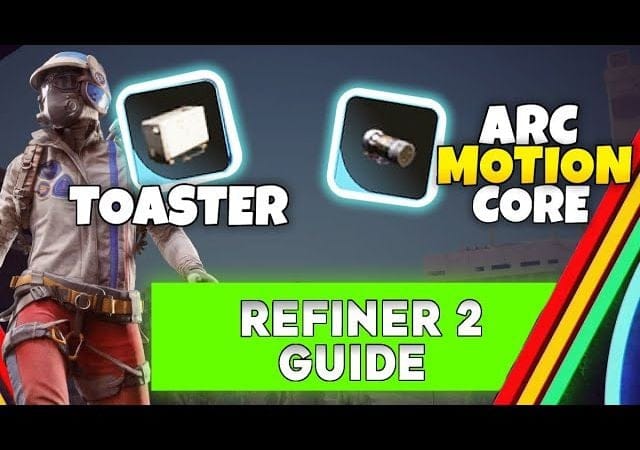 ARC Raiders Where to Find Toaster, ARC Motion Core & Fireball Burner (Unlock Refiner Level 2 Guide)