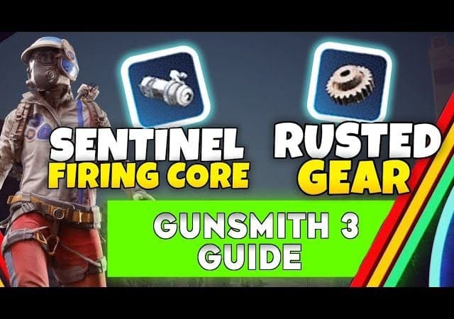 ARC Raiders Where to Find Sentinel Firing Core & Rusted Gear (How to Unlock Gunsmith 3 FAST Guide)