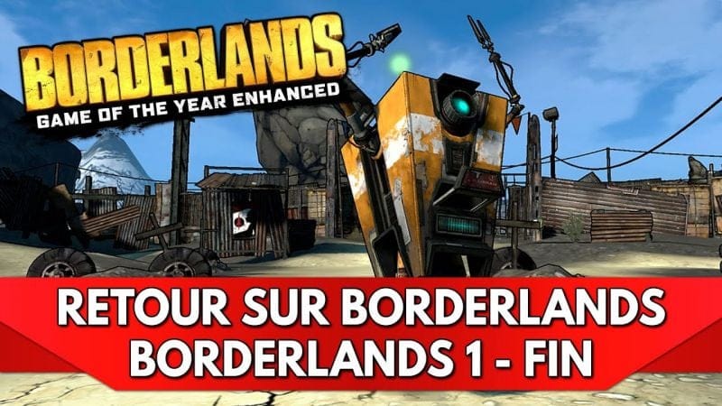 Retour sur Borderlands FR : Let's Play Borderlands 1 - Episode 3, la Fin !