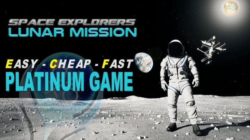 Space Explorers Lunar Mission Trophy Guide | Easy -Cheap & Fast Platinum Game