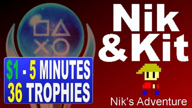 New Easy $1 Platinum Game | 36 Trophies in 5 Min - Nik and Kit Nik's Adventure Quick Trophy Guide