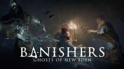 Banishers: Ghosts of New Eden