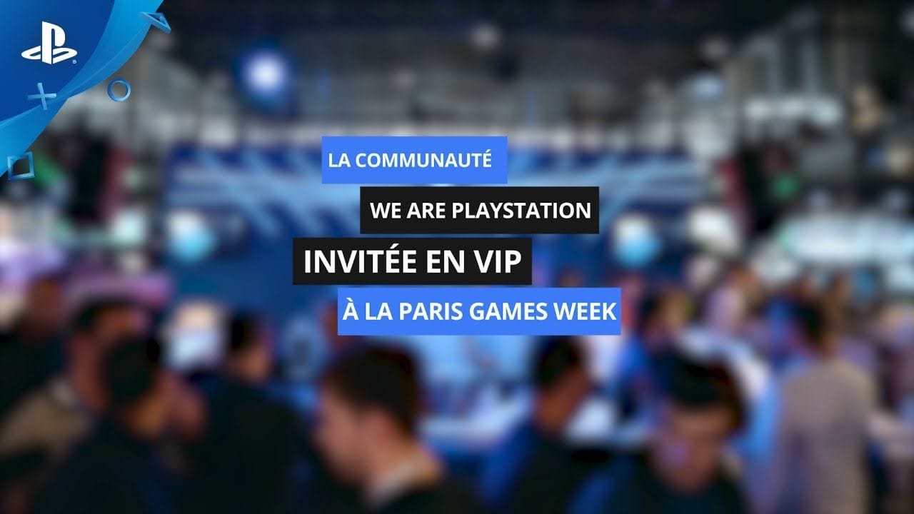 We are PlayStation - Les membres invités à la Paris Games Week 2019