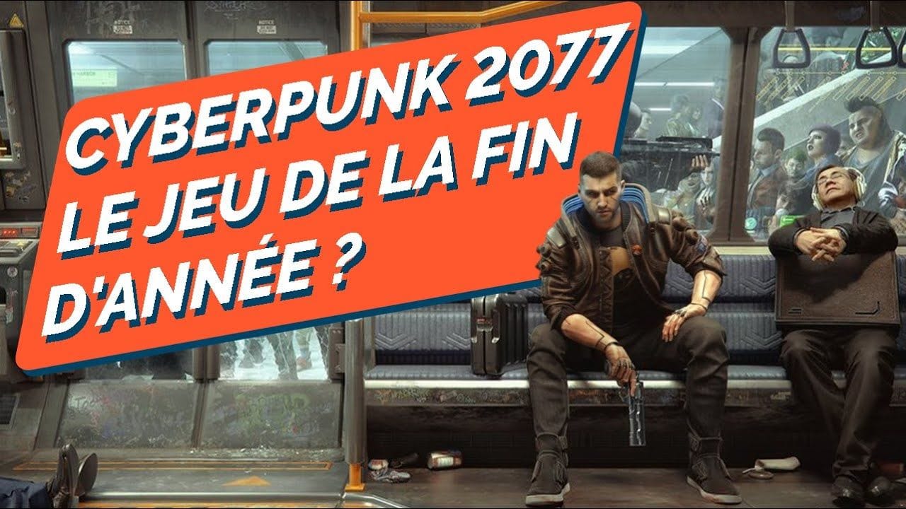 Pourquoi CYBERPUNK 2077 risque d'être un ÉNORME CARTON ? Est-ce que ça sera LA sortie de l'année ?