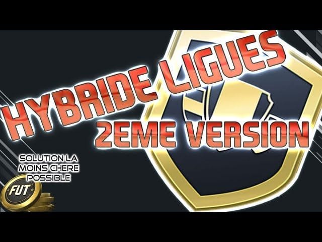 DCE HYBRIDE LIGUES | 2EME VERSION | SOLUTION SBC LA MOINS CHERE POSSIBLE | PACK OPENING | FUT 21