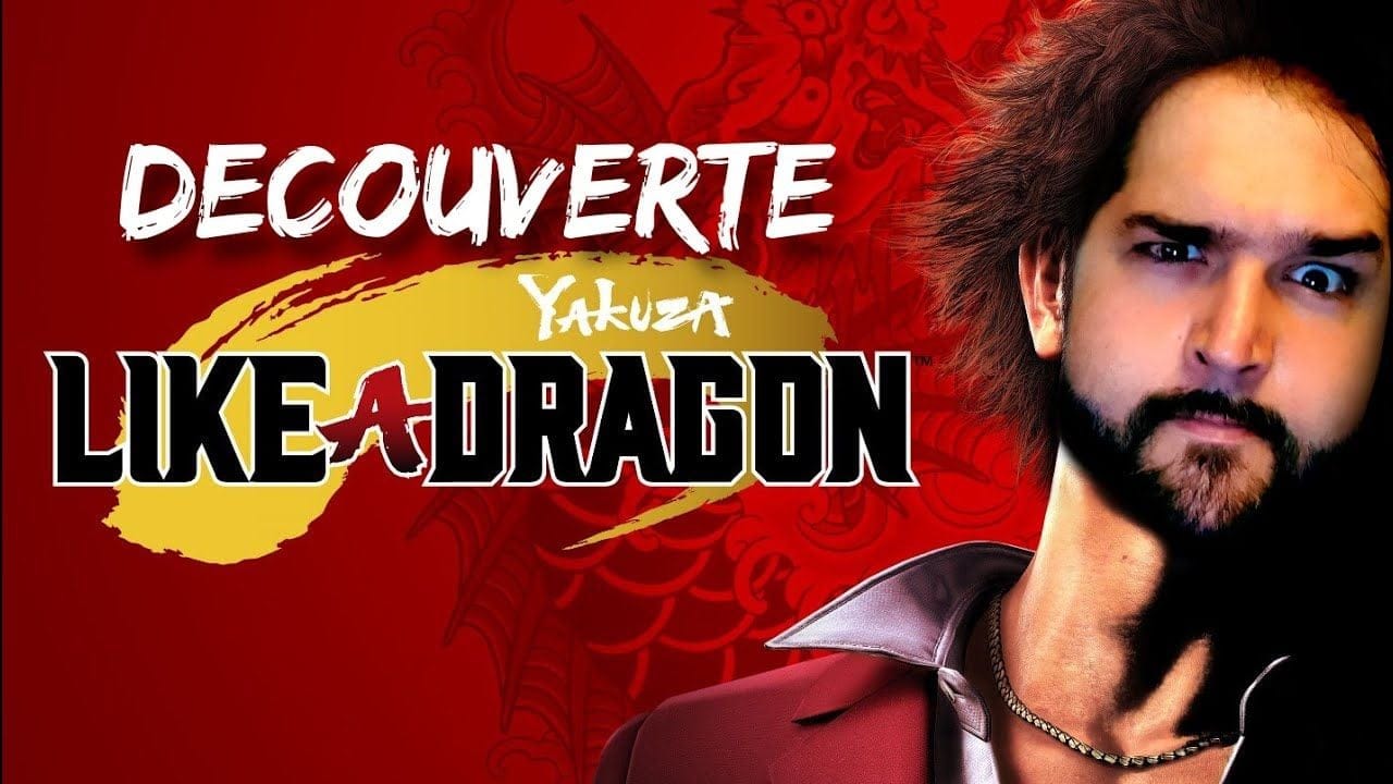 DECOUVERTE - Yakuza Like a Dragon