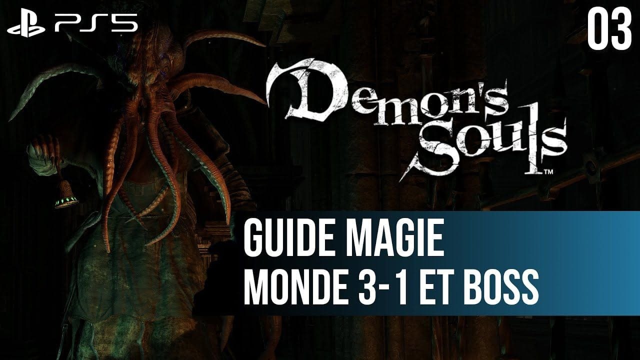 #03 Guide Demon's Souls PS5 : 3-1 La Prison de l'Espoir et boss