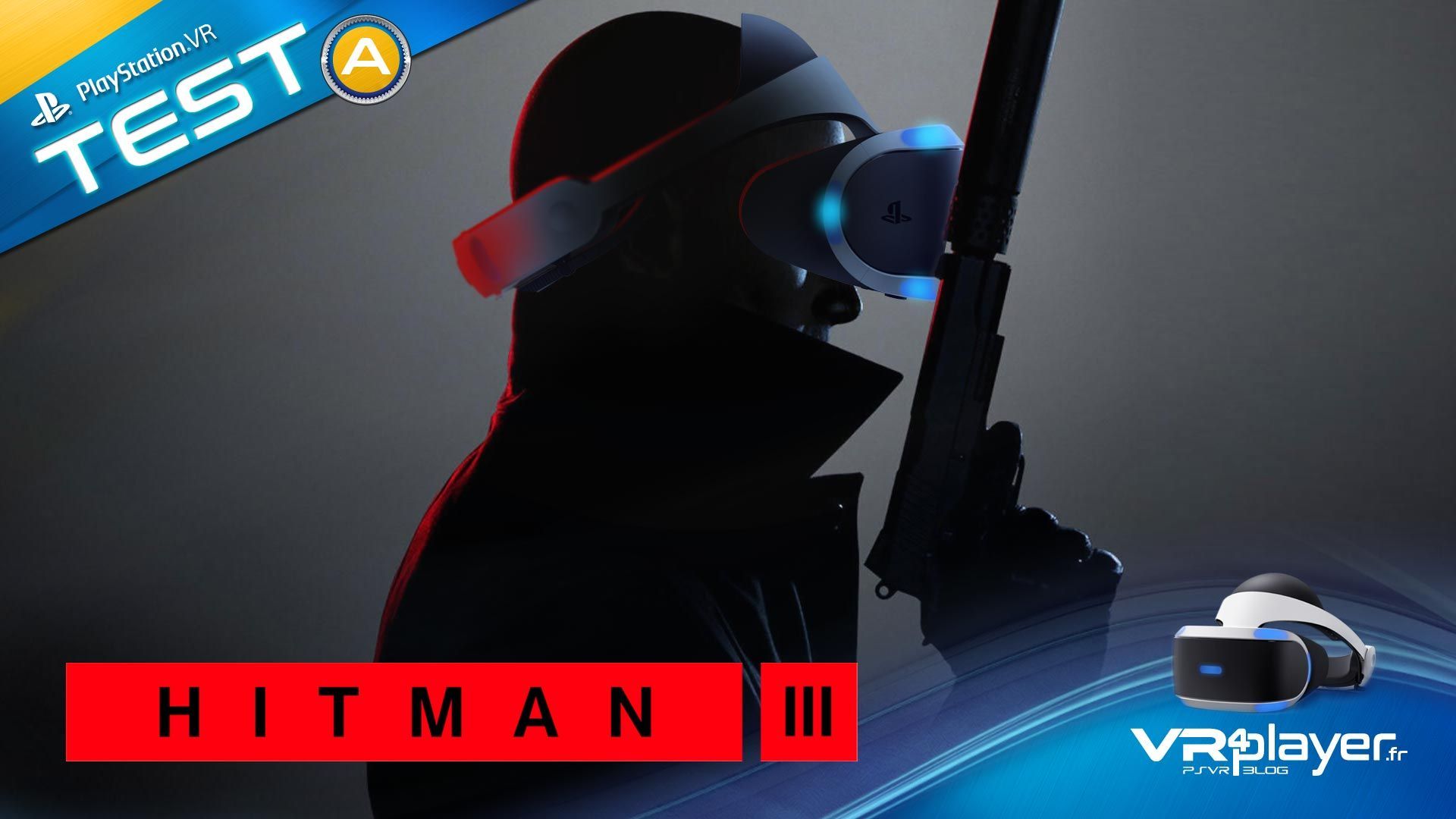 [TEST] Hitman 3 VR, Les Derniers Contrats Du PlayStation VR