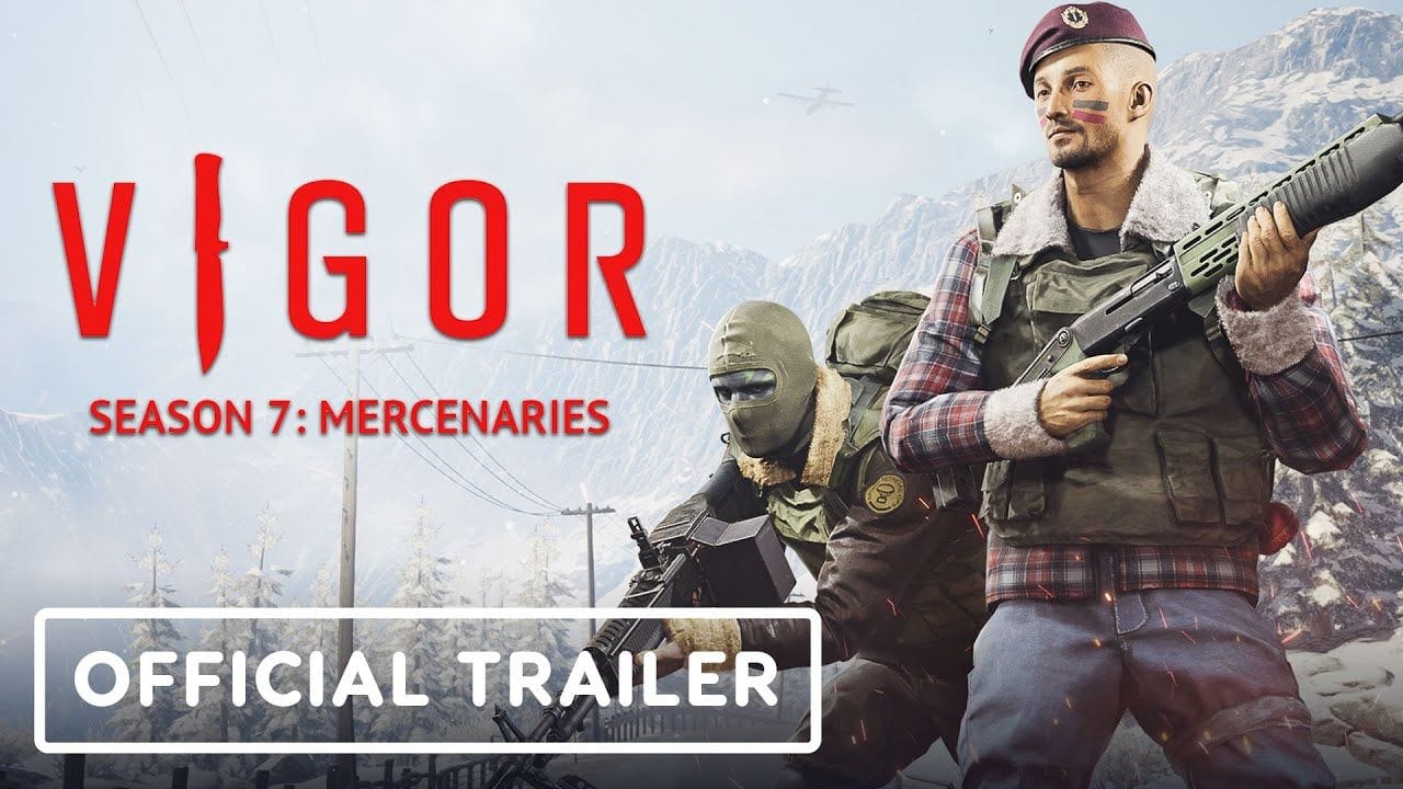 Vigor Season 7: Mercenaries - Official Trailer