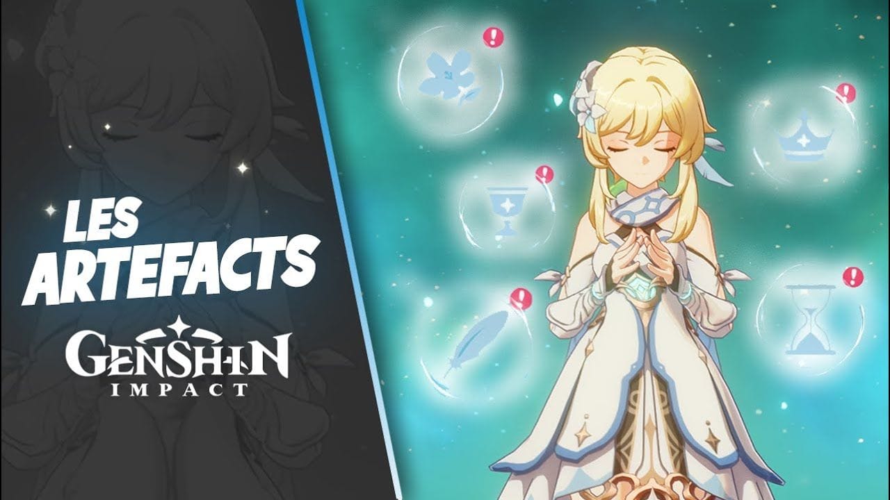 GENSHIN IMPACT - GUIDE ET UTILISATION DES ARTEFACTS