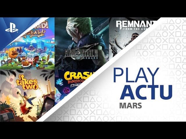 FF7 Remake, It Takes Two, Ratchet & Clank - LES SORTIES DE MARS I PLAY ACTU
