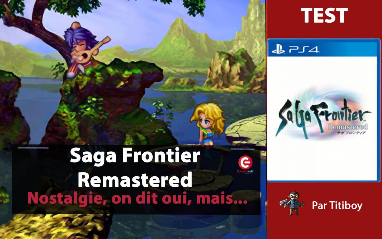 [VIDEO TEST] Saga Frontier Remastered sur PS4, En avant pour le moment de nostalgie !