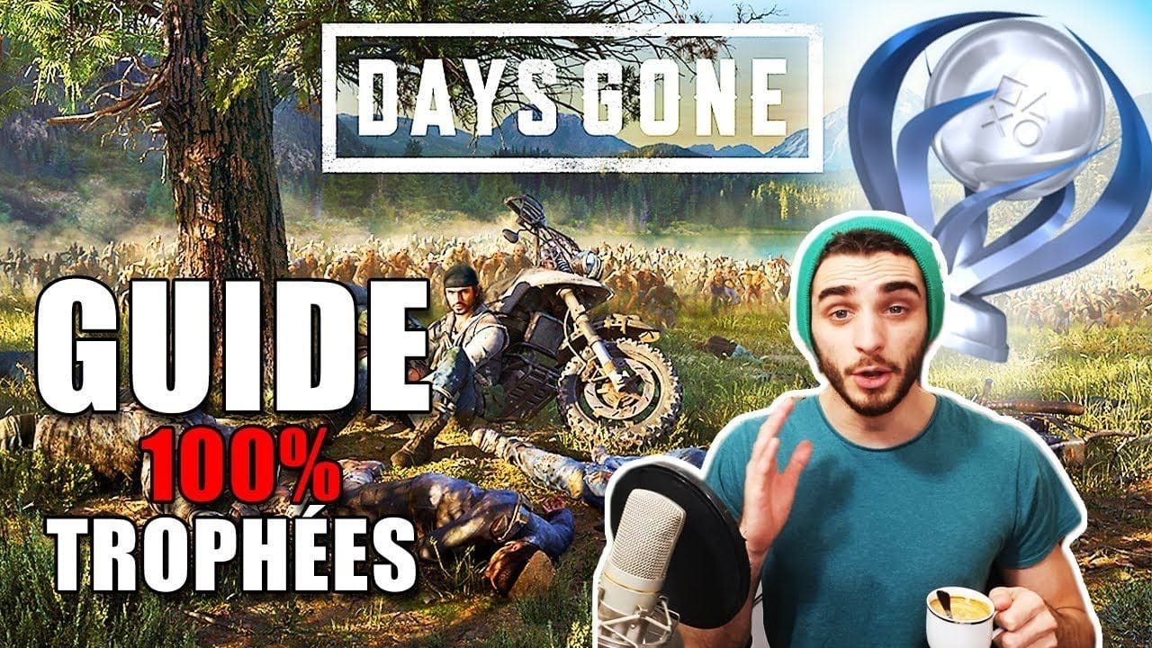 DAYS GONE : GUIDE 100% ET TROPHÉES - Étapes et Conseils pour le Platine FACILEMENT