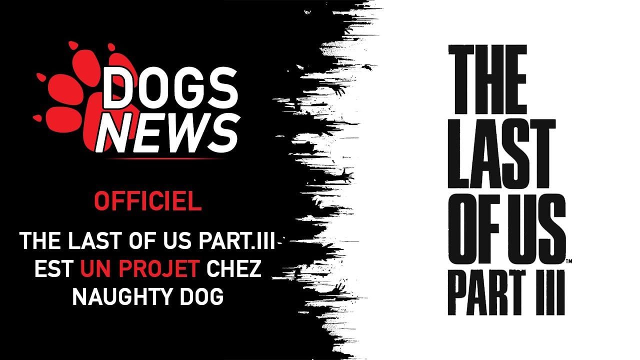 [OFFICIEL] THE LAST OF US PART III EST EN PROJET CHEZ NAUGHTY DOG