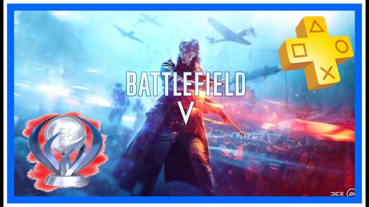 Battlefield 5 ( Ps+ mai 2021 ) ➤ Trophée platine facile, intéressant, décevant ?