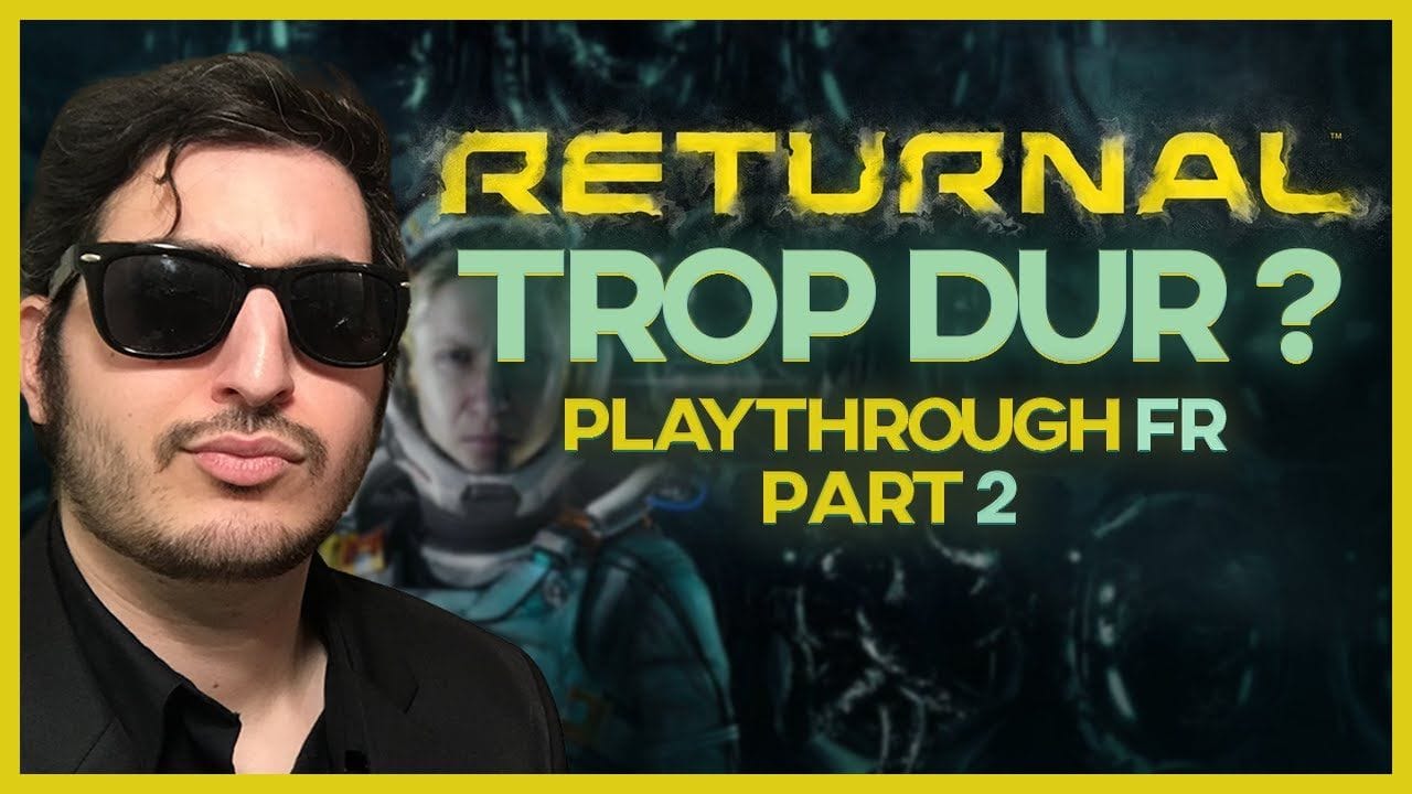 RETURNAL : TROP DUR ? PLAYTHROUGH FR PART 2