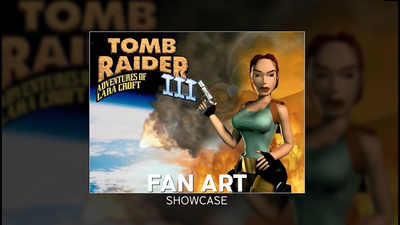 Tomb Raider III Fanart Showcase