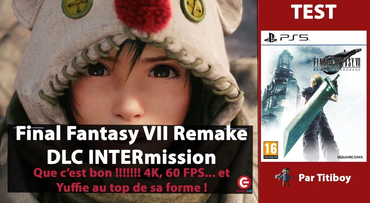 [VIDEO TEST 4K] Final Fantasy VII Remake : Episode INTERmission (PS5)