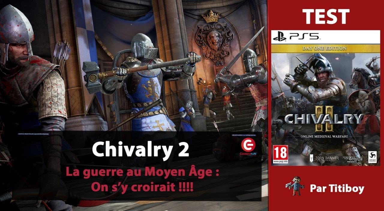 [VIDEO TEST 4K] CHIVALRY 2 sur PS5 - Bonne surprise 'médiévale', on vous le recommande !