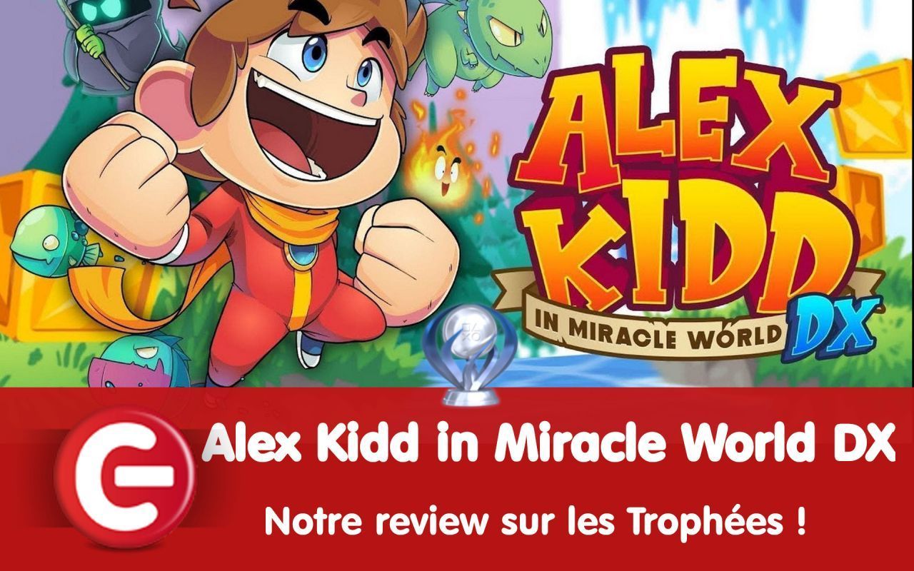 Alex Kidd in Miracle World DX : Notre review sur les trophées !