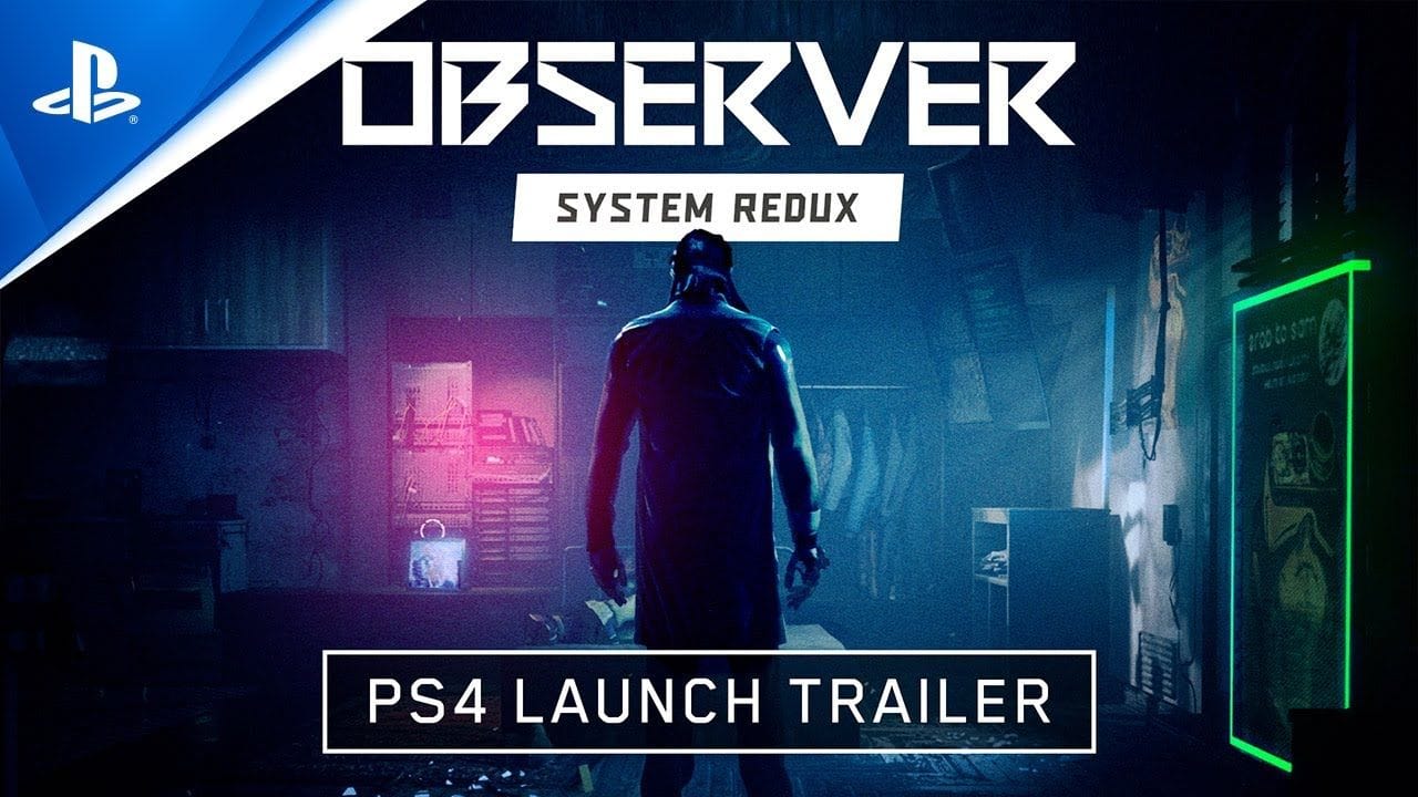 Observer System Redux - Launch Trailer | PS4