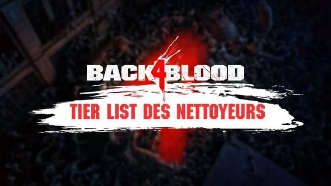 Back 4 Blood : Tier list des meilleurs personnages (Nettoyeurs) - GAMEWAVE