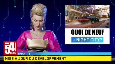 Cyberpunk 2077 : la mise à jour 1.3 en approche, 3 modifications majeures dévoilées en vidéos