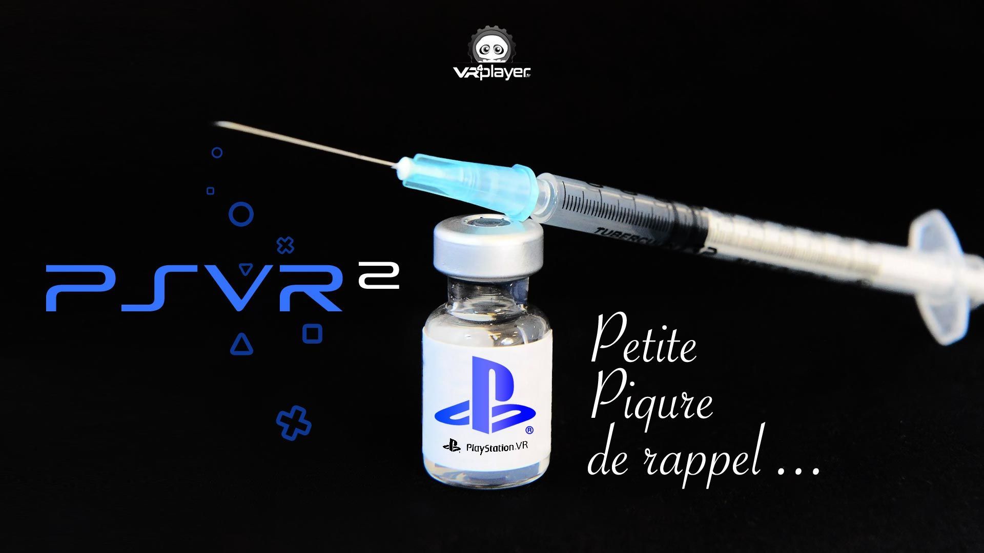 SONY PSVR 2, la présentation du nouveau PlayStation VR se rapproche !