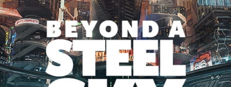 Beyond a Steel Sky prend date sur consoles