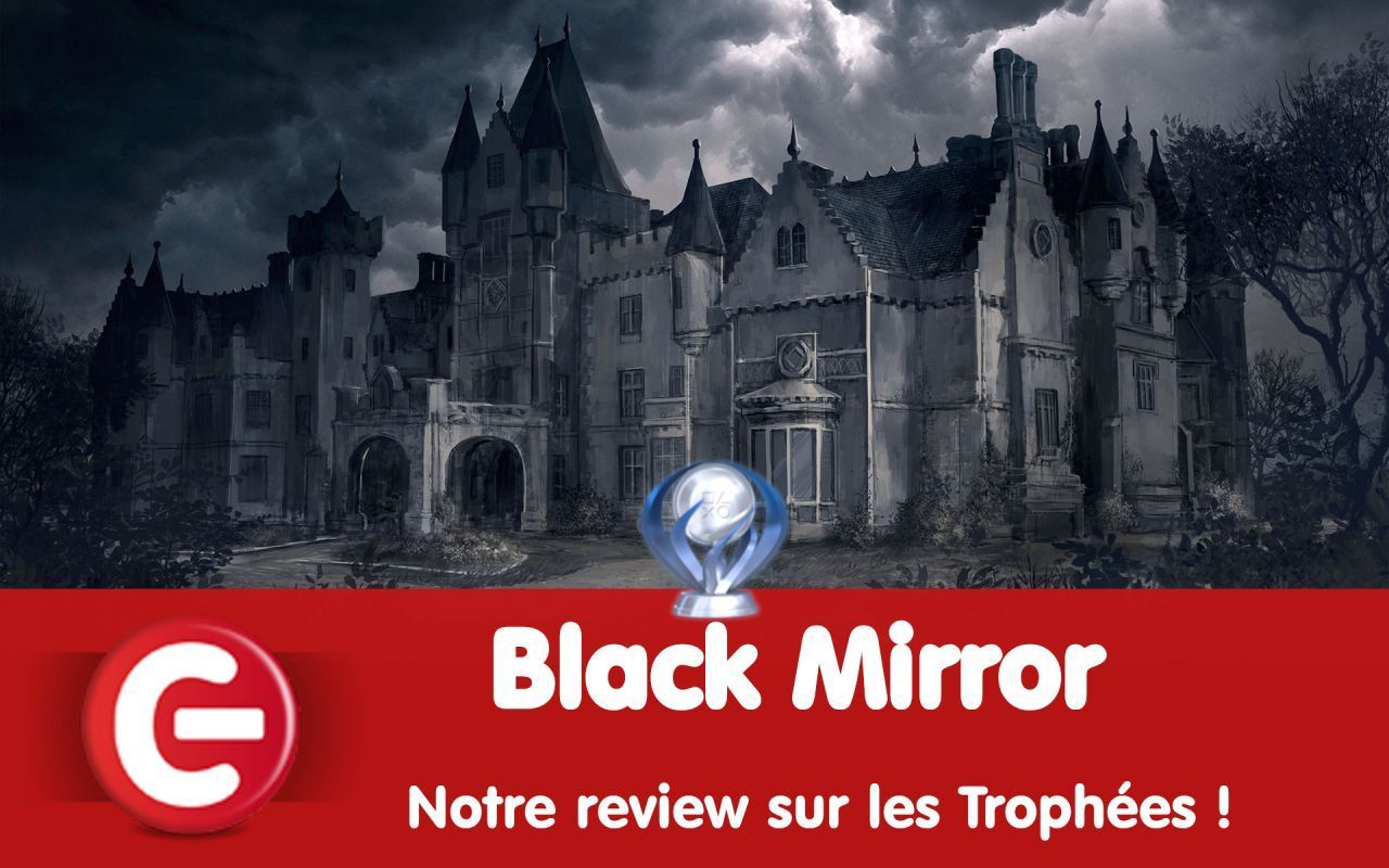 Black Mirror : Notre review sur les trophées !