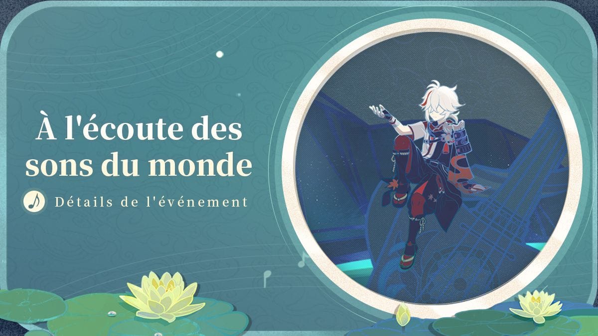 Genshin Impact : Guide de l’évènement « À l’écoute des sons du monde » - Next Stage