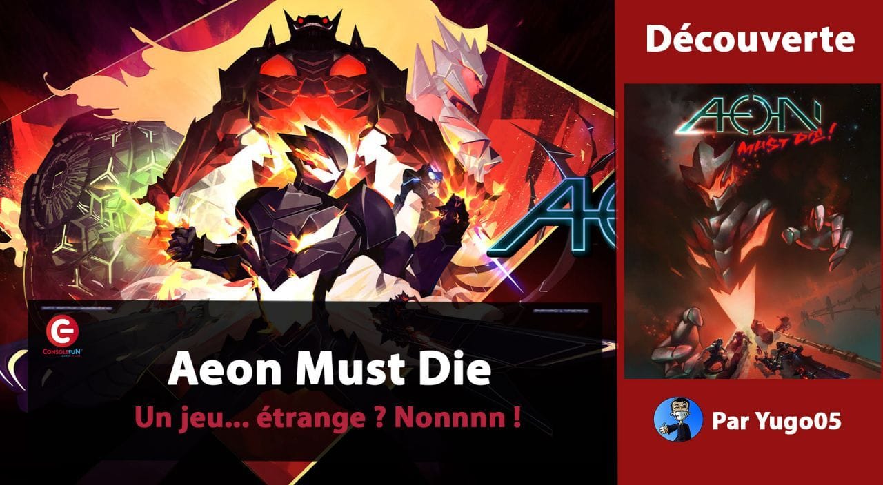 [DECOUVERTE] Aeon Must Die sur PS4, Xbox, Switch & PC - Avec Yugo05 !