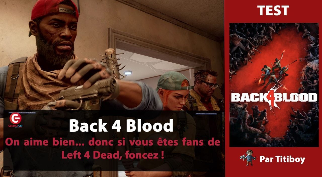 [VIDEO TEST] BACK 4 BLOOD - On aime bien... donc si vous êtes fans de Left 4 Dead, foncez !