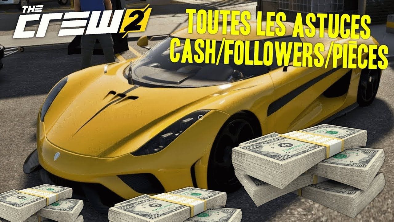 The Crew 2 : Toute Les Astuces Bucks / Followers / Pièces Améliorations