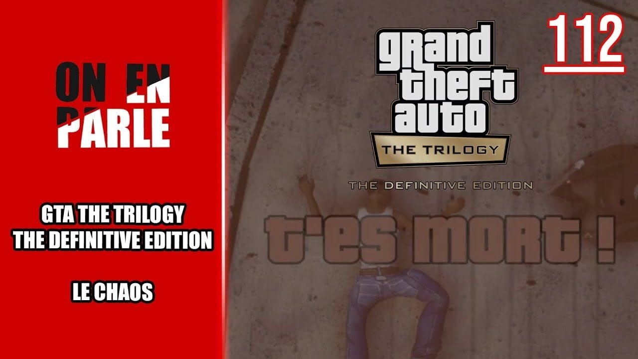 CHAOS - QU'EST-CE QU'IL SE PASSE AUTOUR DE GTA THE TRILOGY THE DEFINITIVE EDITION ?
