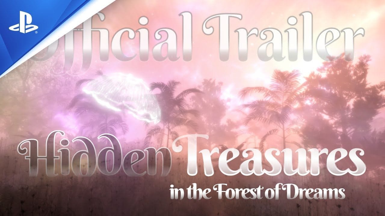 Hidden Treasures in the Forest of Dreams - Trailer officiel | PS4