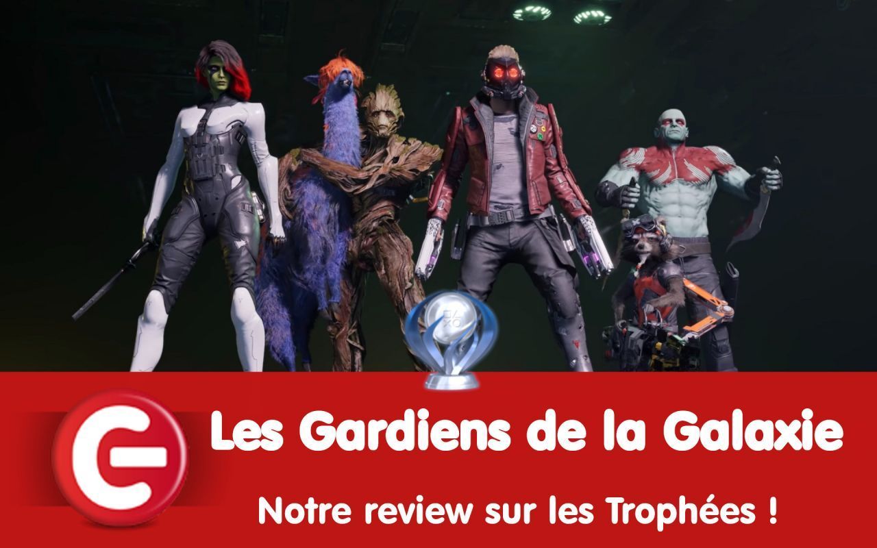 Les Gardiens de la Galaxie : Notre review sur les trophées !