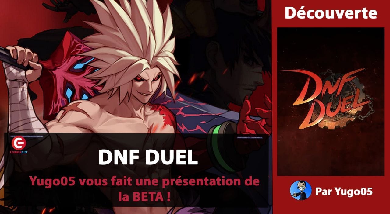 [DECOUVERTE] DNF Duel sur PS4 / PS5 - par Arc System Works et 8ing !