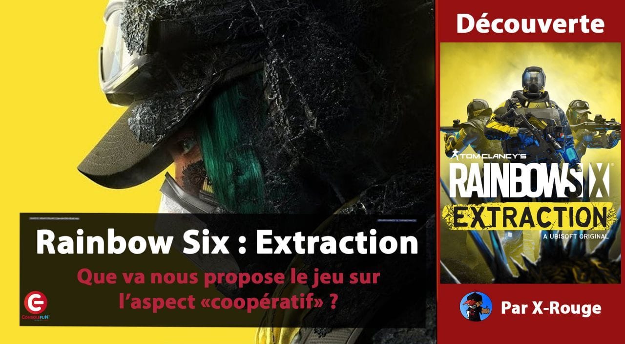 [GAMEPLAY / DECOUVERTE] Rainbow Six : Extraction avec X-Rouge, StealthAssassin et Titiboy